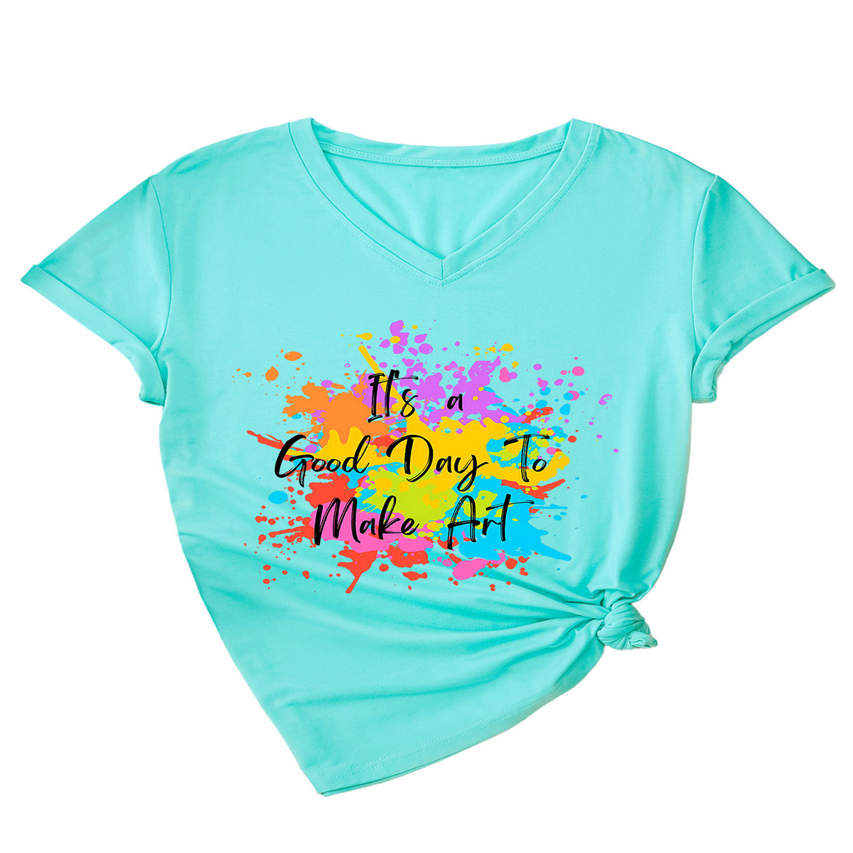 It¡¯s a Good Day to Make Something V-Neck Tee