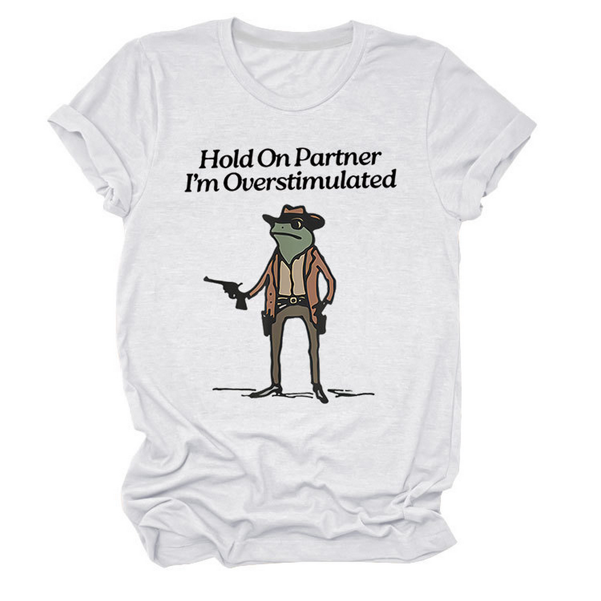 “Hold On Partner” Funny Tee, Unisex Style_CWTTS1481