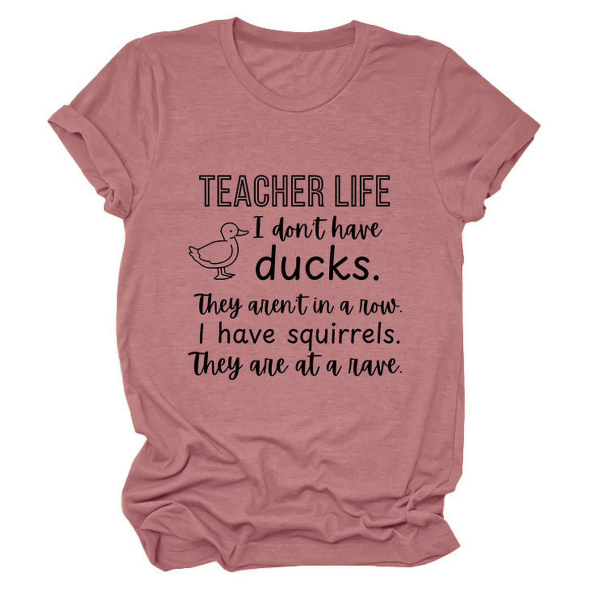 Women?™s ?œTeacher Life I Don?™t??Funny Tee_CWTTSL0487