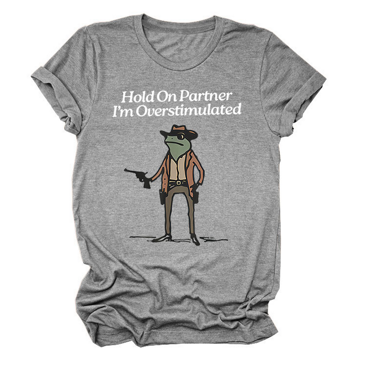 “Hold On Partner” Funny Tee, Unisex Style_CWTTS1481