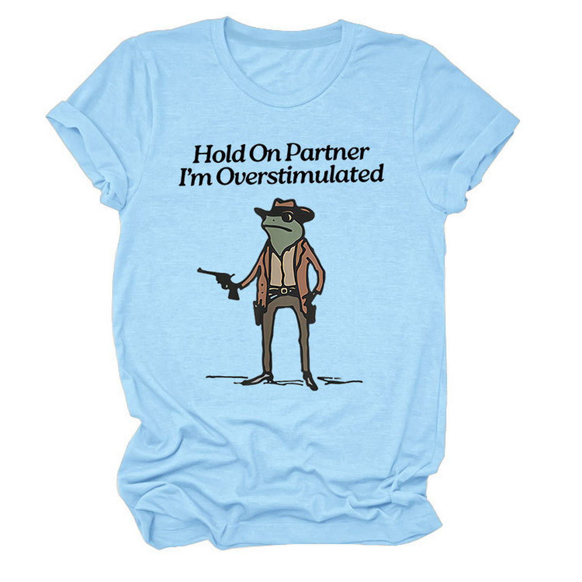 “Hold On Partner” Funny Tee, Unisex Style_CWTTS1481
