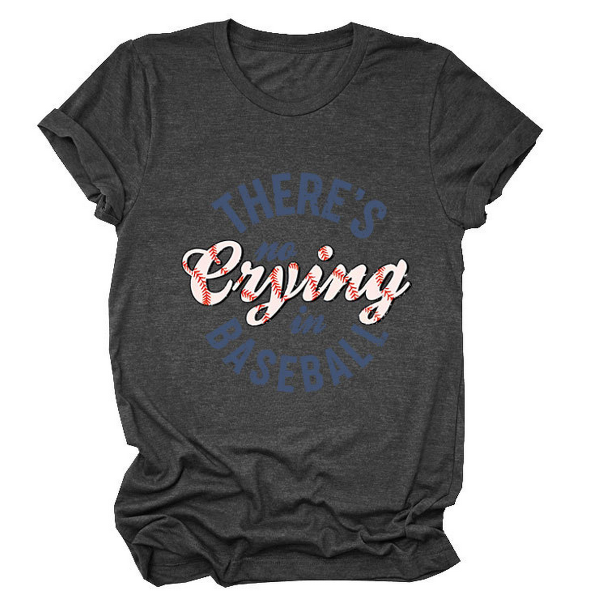 Women?™s ?œNo Crying in Baseball??Graphic Teep_CWTTSL0481