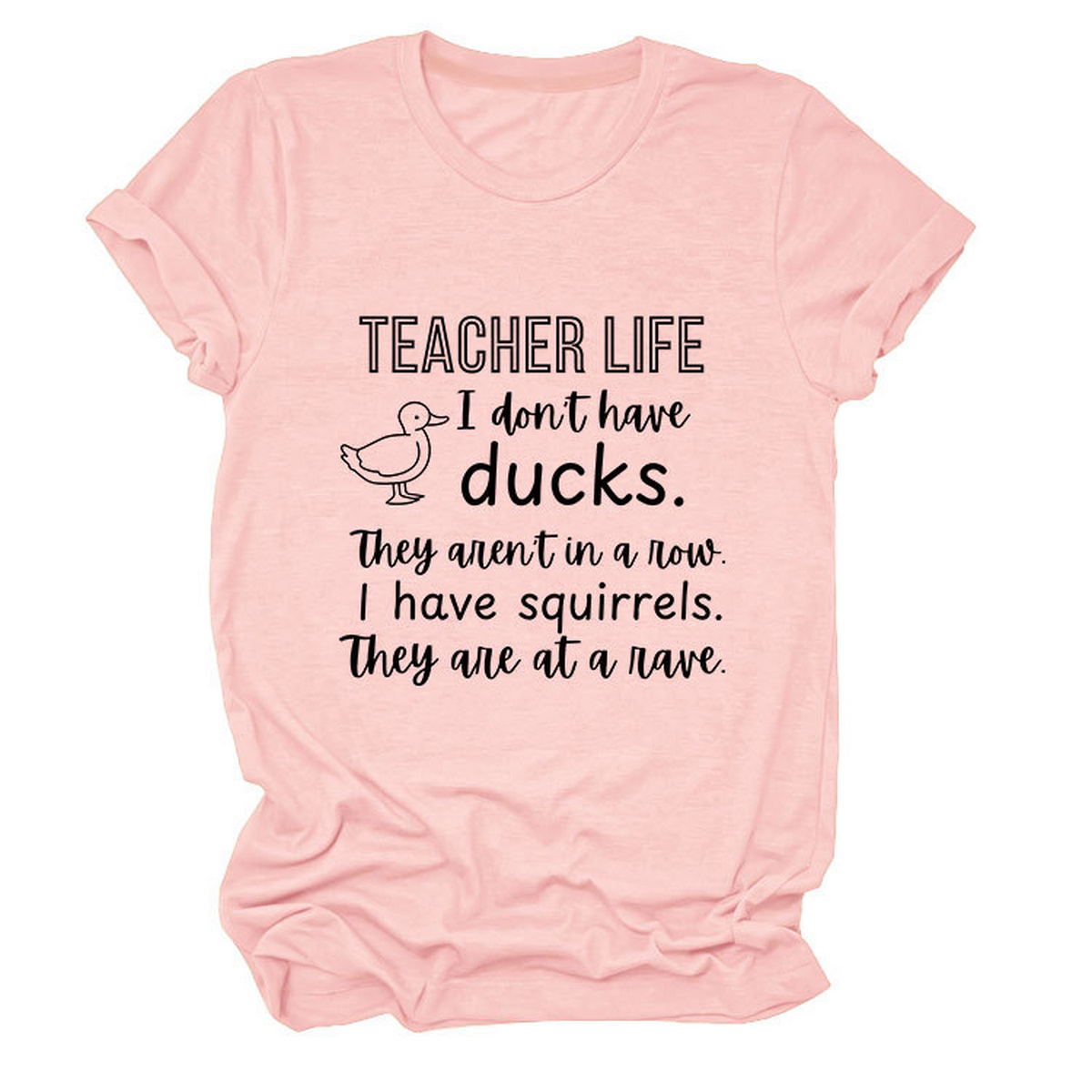 Women?™s ?œTeacher Life I Don?™t??Funny Tee_CWTTSL0487