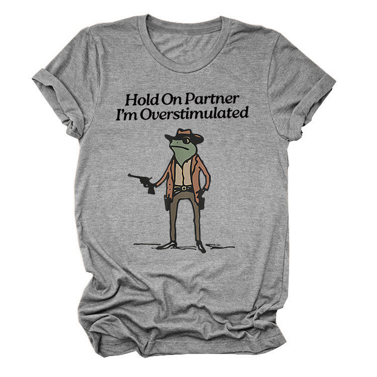 “Hold On Partner” Funny Tee, Unisex Style_CWTTS1481