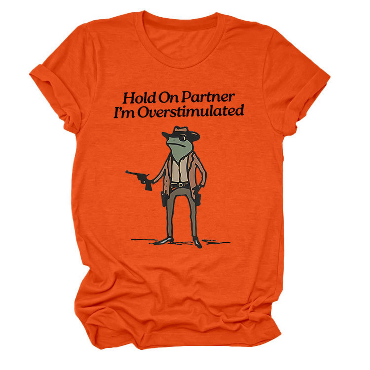 “Hold On Partner” Funny Tee, Unisex Style_CWTTS1481