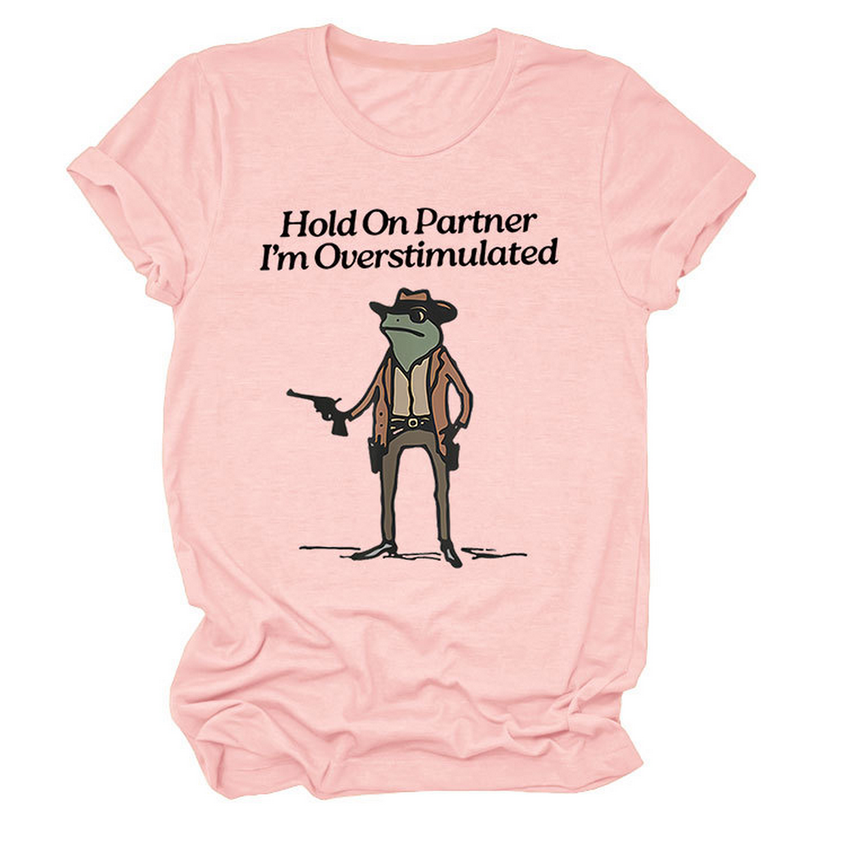 “Hold On Partner” Funny Tee, Unisex Style_CWTTS1481