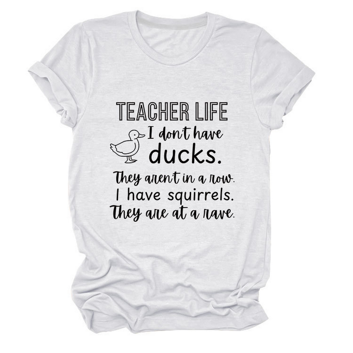 Women?™s ?œTeacher Life I Don?™t??Funny Tee_CWTTSL0487