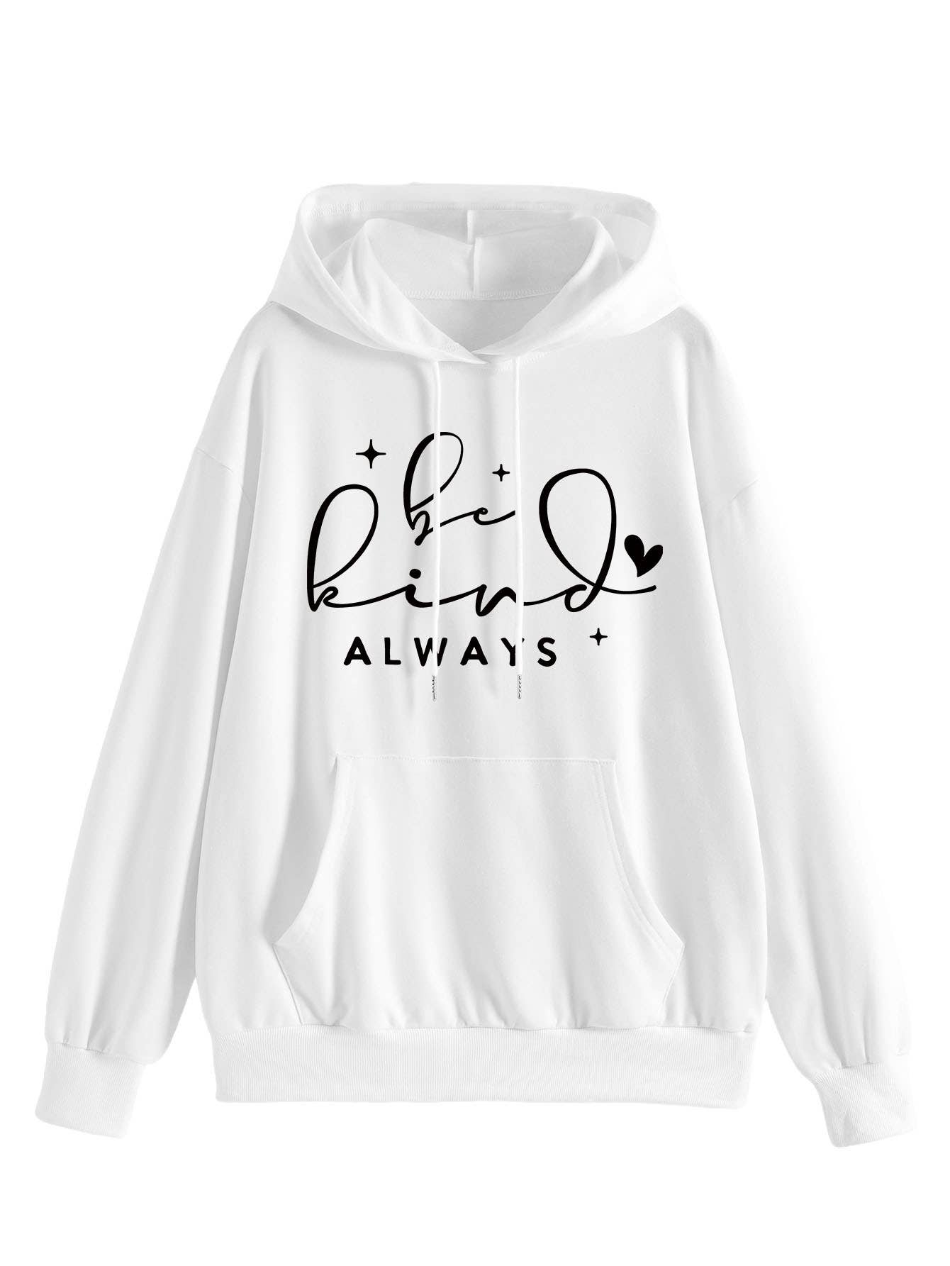 be kind always style Loose hooded sweatshirt