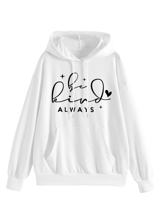 be kind always style Loose hooded sweatshirt