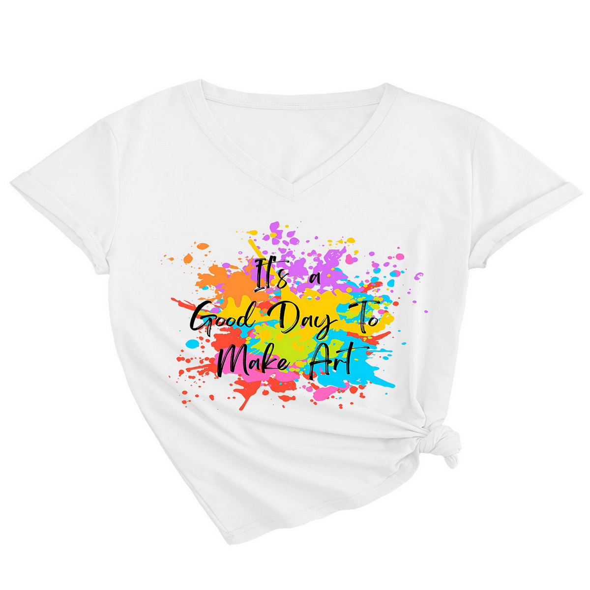 It¡¯s a Good Day to Make Something V-Neck Tee