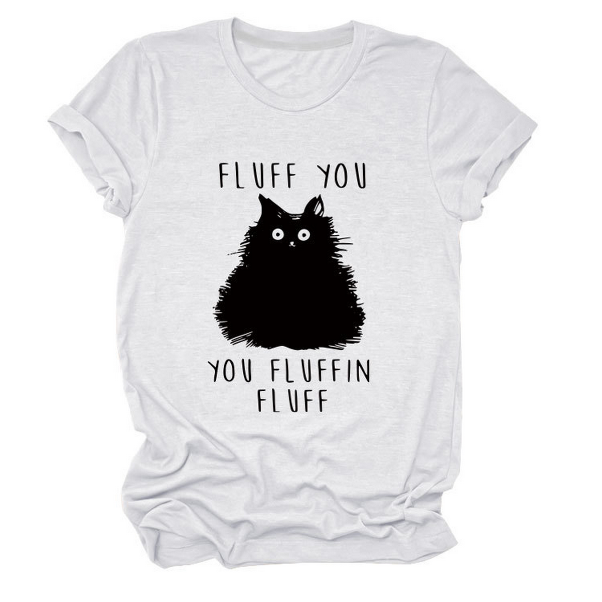 Women?™s Graphic Tee ??Fluff You Cat Print_CWTTSL0510