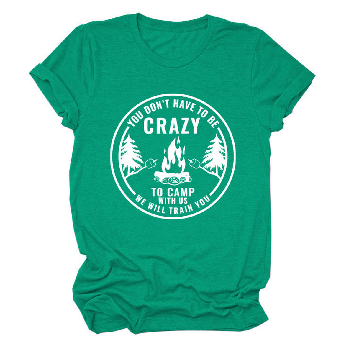Funny Quote Tee ¡°You Don¡¯t Have to Be Crazy¡±