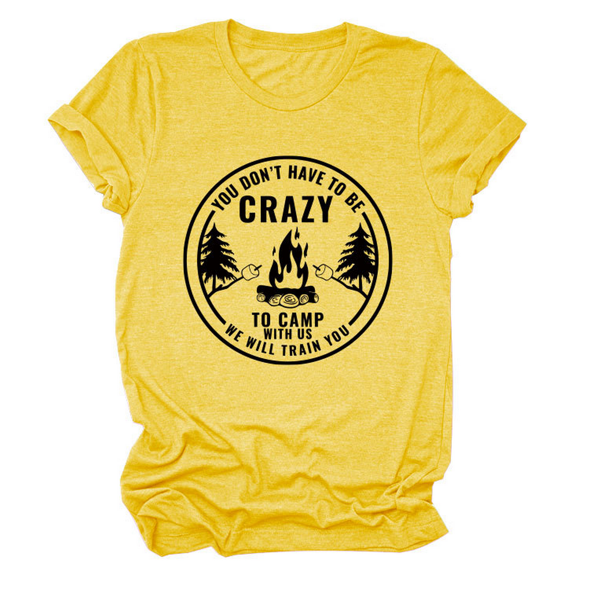 Funny Quote Tee ¡°You Don¡¯t Have to Be Crazy¡±